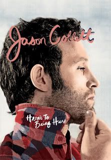 Jason Collett - Here's To Being Here