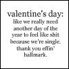 screw valentine's day!!