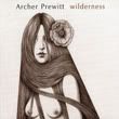 Archer Prewitt, Wilderness (2005)