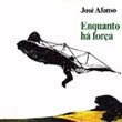 José Afonso, Enquanto há força (1978)