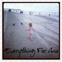 Everything For Ana